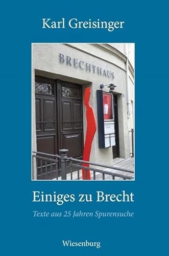 Einiges zu Brecht: Texte aus 25 Jahren Spurensuche von Wiesenburg