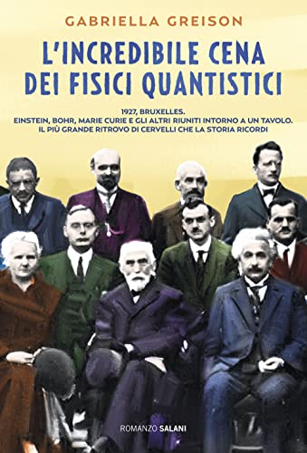 L'incredibile cena dei fisici quantistici (Romanzo)