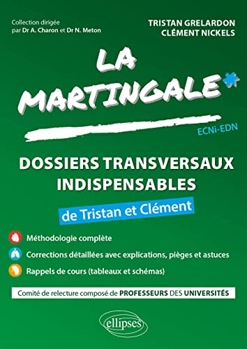 Les dossiers transversaux indispensables à l'ECNI de Tristan et Clément: Volume 4 (La Martingale) von ELLIPSES