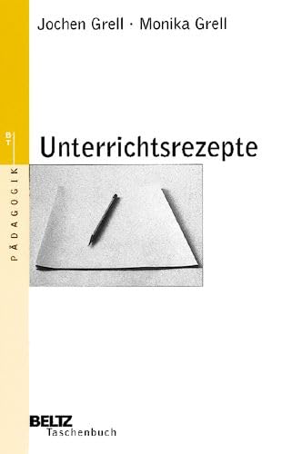 Unterrichtsrezepte (Beltz Taschenbuch / Pädagogik)