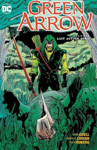 Green Arrow Vol. 6: Last Action Hero