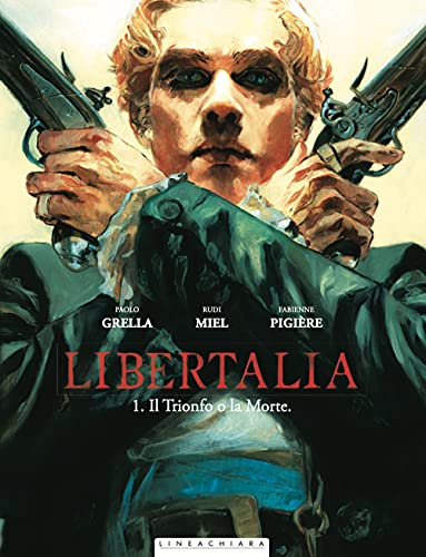 Libertalia. Il trionfo o la morte (Vol. 1) von Goen