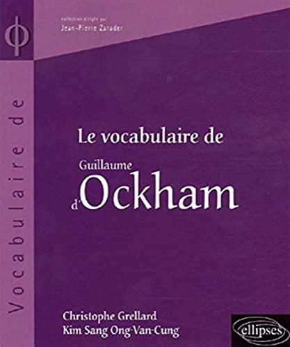 Le vocabulaire d'Ockham (Vocabulaire de) von ELLIPSES