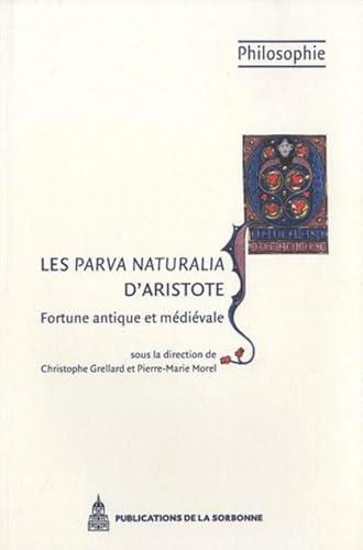 Les Parva naturalia d'Aristote: Fortune antique et médiévale von ED SORBONNE