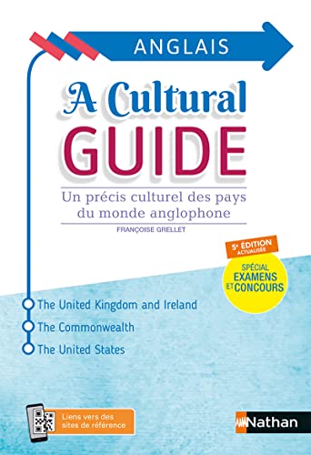 A Cultural Guide - Anglais - Un précis culturel des pays du monde anglophone - 5ème édition - 2023 A Cultural Guide - Anglais - Un précis culturel des pays du monde anglophone - 5ème édition - 2023