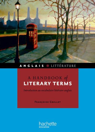 A handbook of literary terms - Introduction au vocabulaire littéraire anglais von HACHETTE EDUC