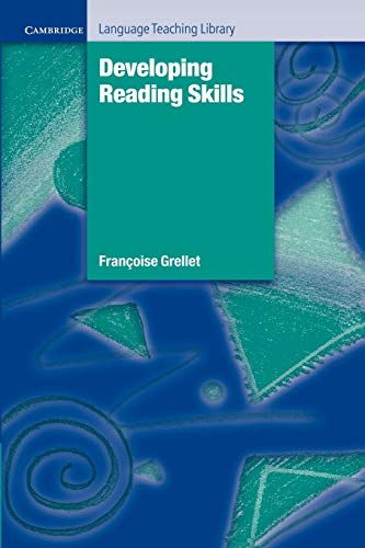 Developing Reading Skills: A Practical Guide to Reading Comprehension Exercises (Cambridge Language Teaching Library)