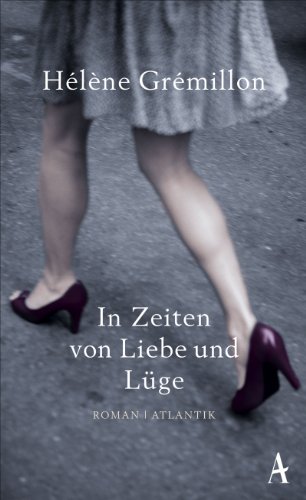 In Zeiten von Liebe und Lüge von Atlantik