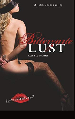 Bitterzarte Lust: Sinnlicher SM-Roman von Christine Janson Verlag