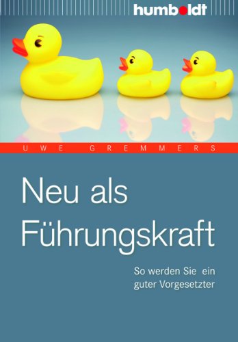 Neu als Führungskraft: So werden Sie ein guter Vorgesetzter