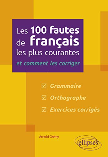 Les 100 fautes de français les plus courantes – et comment les corriger von ELLIPSES
