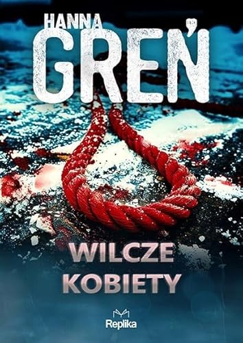 Wilcze kobiety W trójkącie beskidzkim tom 4 von Replika