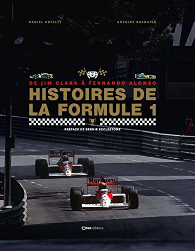 Histoire de la Formule 1 - De Jim Clark à Fernando Alonso Histoire de la Formule 1 - De Jim Clark à Fernando Alonso von CASA