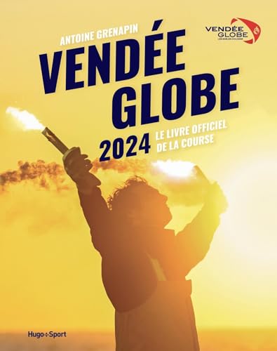 Vendée globe 2024-2025: Le livre officiel de la course von HUGO SPORT