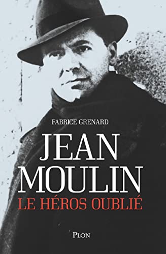 Jean Moulin, le héros oublié von PLON