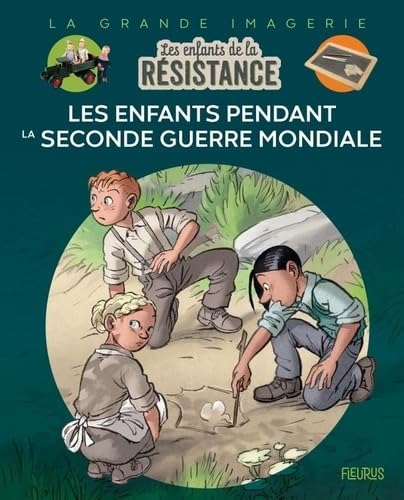 Les Enfants de la Résistance - Les enfants pendant la Seconde Guerre mondiale von FLEURUS