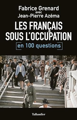 Les français sous l'occupation en 100 questions von TALLANDIER