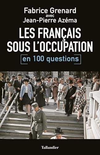 Les français sous l'occupation en 100 questions