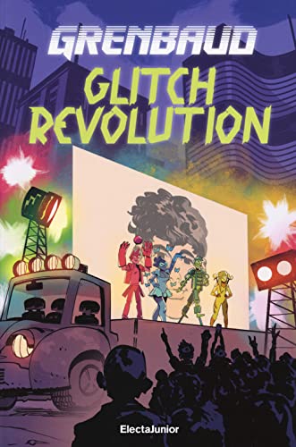 Glitch Revolution (ElectaJunior) von Mondadori Electa