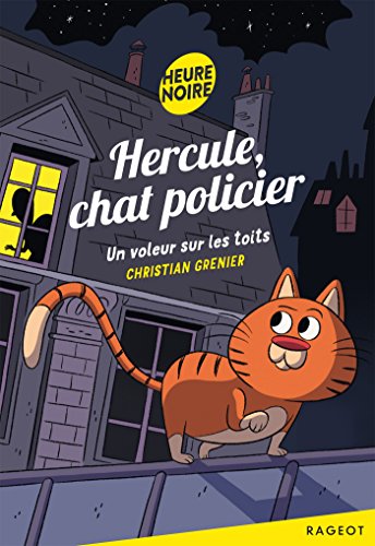 Hercule chat policier : Un voleur sur les toits