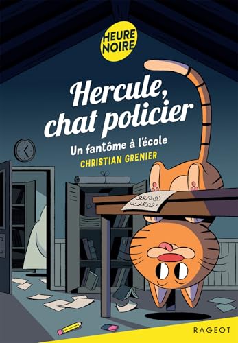 Hercule, chat policier - Un fantôme à l'école von RAGEOT