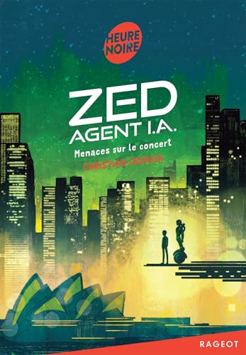 Zed, agent I.A. - Menaces sur le concert Zed, agent I.A. - Menaces sur le concert von RAGEOT