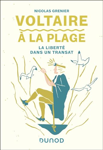 Voltaire à la plage: La liberté dans un transat von DUNOD