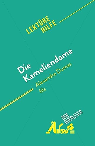 Die Kameliendame: von Alexandre Dumas fils von derQuerleser.de