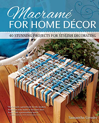 Macrame for Home Decor: 40 Stunning Projects for Stylish Decorating von Fox Chapel Publishing