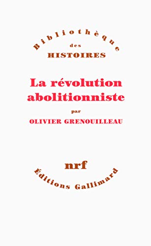 La révolution abolitionniste von GALLIMARD