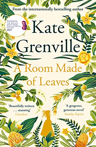 A Room Made of Leaves: Nominiert: The Walter Scott Prize for Historical Fiction, 2021 A Room Made of Leaves: Nominiert: The Walter Scott Prize for Historical Fiction, 2021