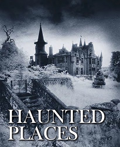 Haunted Places (Abandoned) von Amber Books
