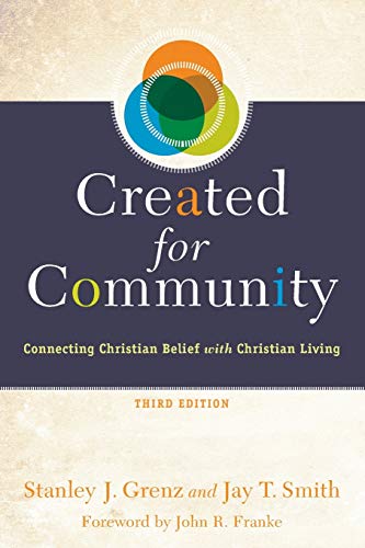 Created for Community: Connecting Christian Belief With Christian Living von Baker Academic