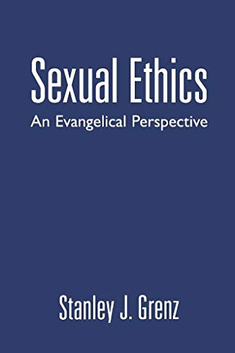 Sexual ethics: An Evangelical Perspective von Westminster John Knox Press