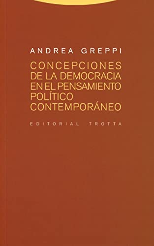 Concepciones de la democracia en el pensamiento político contemporáneo (Estructuras y Procesos. Derecho) von Editorial Trotta, S.A.