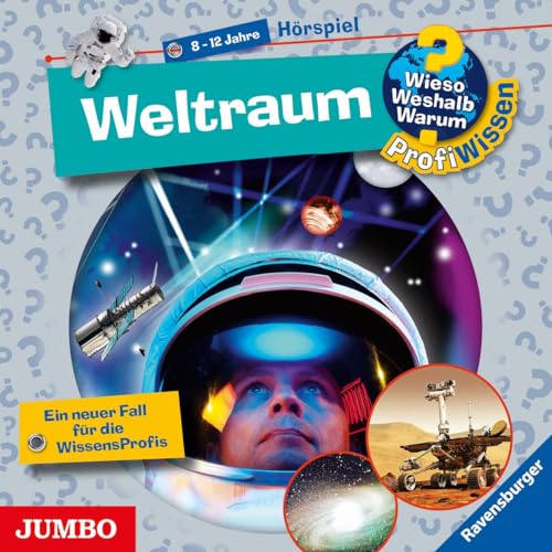 Wieso? Weshalb? Warum? ProfiWissen. Weltraum: CD Standard Audio Format, Hörspiel