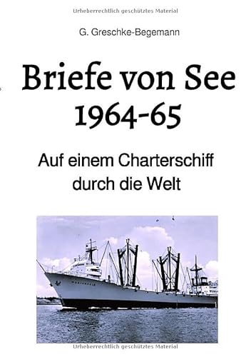 Briefe von See 1964-65: Auf einem Charterschiff durch die Welt von epubli