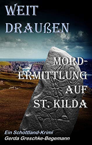 Weit draußen: Mordermittlung auf St. Kilda, Ein Schottland-Krimi