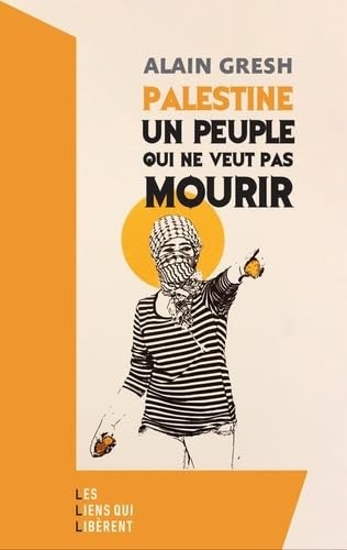 7 octobre.: Palestine, un peuple qui ne veut pas mourir von LIENS LIBERENT