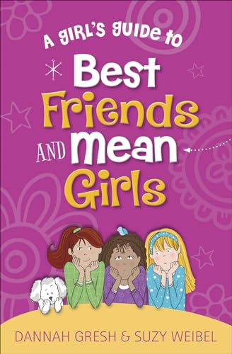 A Girl's Guide to Best Friends and Mean Girls (Secret Keeper Girl)