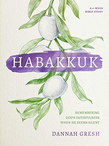 Habakkuk: Remembering God's Faithfulness When He Seems Silent Habakkuk: Remembering God's Faithfulness When He Seems Silent von Moody Publishers