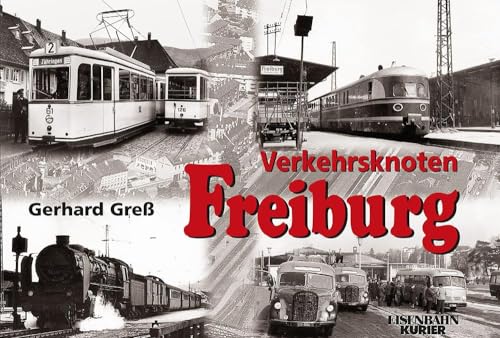 Verkehrsknoten Freiburg von EK-Verlag – Eisenbahn-Kurier