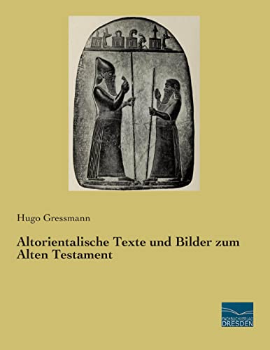 Altorientalische Texte und Bilder zum Alten Testament von Fachbuchverlag-Dresden