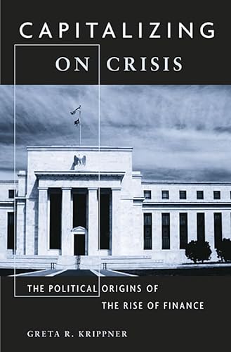 Capitalizing on Crisis: The Political Origins of the Rise of Finance