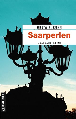 Saarperlen: Veronika Harts erster Fall (Kriminalromane im GMEINER-Verlag) (Kommissarin Veronika Hart) von Gmeiner Verlag