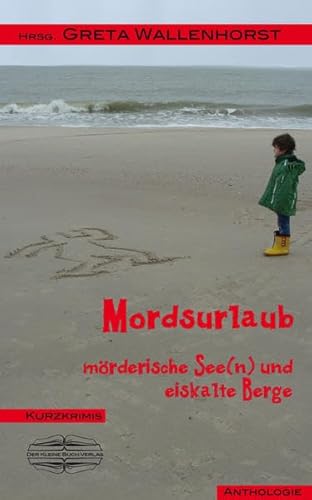 Mordsurlaub: mörderische See(n) und eiskalte Berge (Die Mords-Serie)