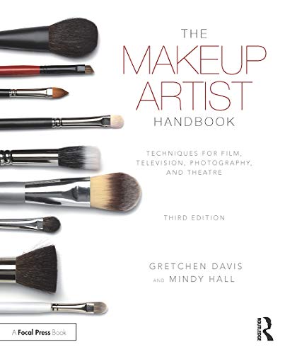 The Makeup Artist Handbook: Techniques for Film, Television, Photography, and Theatre von Routledge