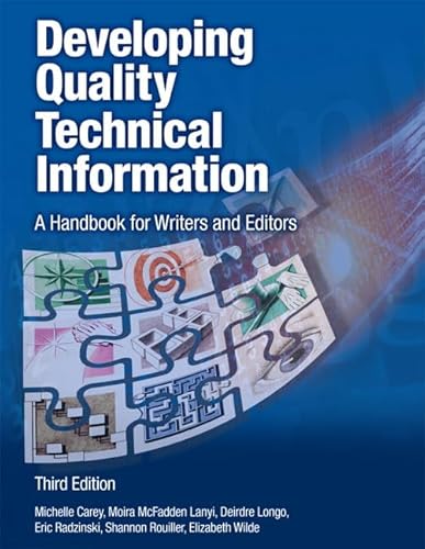 Developing Quality Technical Information: A Handbook for Writers and Editors (3rd Edition) (IBM Press)