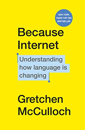 Because Internet: Understanding how language is changing von Vintage