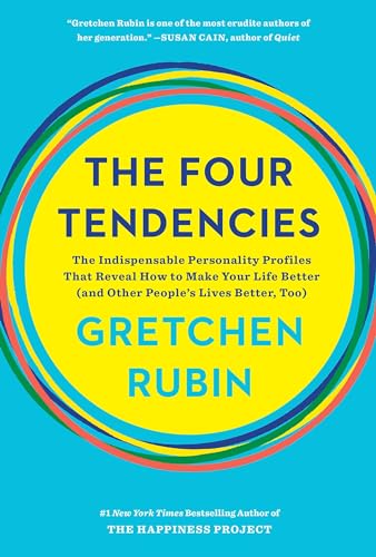 The Four Tendencies: The Indispensable Personality Profiles That Reveal How to Make Your Life Better (and Other People's Lives Better, Too) von Harmony